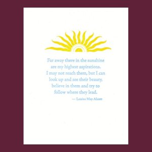 http://www.artfire.com/ext/shop/product_view/letterarypress/255871/far_away_there_in_the_sunshine____-_louisa_may_alcott_quote/handmade/paper_books/stationery/letterpress